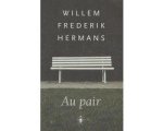 Willem Frederik Hermans - Au Pair Willem Frederik Hermans - Au Pair