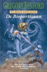 Benford, Gregory - De Mech-Oorlogen 1: De Biopartizaan