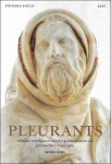 Matthew Reeves - PLEURANTS : Albasten treurfiguren voor het grafmonument van Jean de Berry (1340-1416)