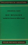 KANT, I. - Die Religion innerhalb der Grenzen der bloßen Vernunft. Herausgegeben von Karl Vorländer. Mit einer Einleitung  Die Relgionsphilosophie im Gesamtwerks Kants von Hermann Noack.