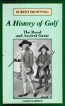 - A History of Golf - A History of Golf