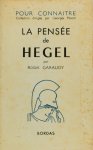 HEGEL, G.W.F., GARAUDY, R. - La pensée de Hegel.