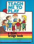 Goodwin & Ellison - TEACH ME TO PLAY - A FIRST BRIDGE BOOK
