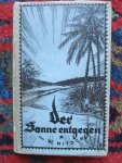 Nitsch, Wilhelm - DER SONNE ENTGEGEN Tagebuchblätter von einer Reise nach Niederländisch-Indien