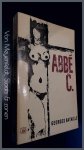 Bataille, Georges - Abbe C. Bataille, Georges - Abbe C.