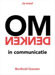Berthold Gunster - Omdenken In Communicatie