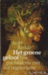 Barkas, Janet - Het groene geloof. Een geschiedenis van het vegetarisme