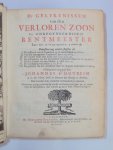 Johannes D'Outrein - De gelykenissen van den verloren zoon en onregtveerdigen rentmeester