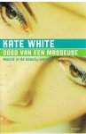 White, Kate - Dood van een masseuse - moord in de beauty-wereld