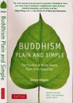 Hagen, Steve - Buddhism plain and Simple: The practice of Being aware, right now, every day.