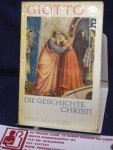 Giotto - Die geschichte Christi, nach der fresken in der Arena-Kapelle zu Padua