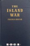 Frank O'Hough - The Island War. The United States Marine Corps in the Pacific