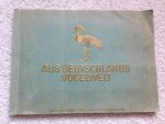 Nordmark, H. von der - Aus Deutschlands Vogelwelt.