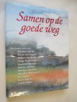Div schrijvers oa: van Dis Bomans Capek/ van Gulik en vele anderen - Samen Op De Goede Weg