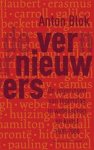 Anton Blok - De vernieuwers - de zegeningen van tegenslag in wetenschap en kunst, 1500-2000