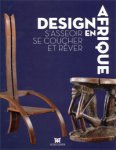 Falgayrettes-Leveaum, Christiane & Viviane Baeke &  Christiane Owusu-Sarpong & Rahim Danto Barry & Joëlle Busca: - Design en Afrique. S’assesoir, ce coucher et rever.