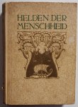 Sjoerds Foeke, ill. Pieck Anton zwarte en gekleurde illustraties ingeplakte plaatjes - Helden der mensheid Verhalen over Odysseus Siegfried  Beowulf e.a.