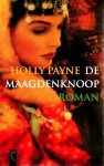  - HOLLY PAYNE - De Maagdenknoop - uitg. Archipel, 320 blz.