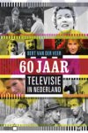 [{:name=>'Jolien Langejan-Meijer', :role=>'B01'}, {:name=>'Bert van der Veer', :role=>'A01'}] - 60 jaar Televisie in Nederland + CD