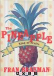 Fran Beauman - The Pineapple, king of fruits
