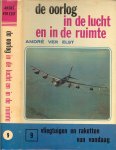 Elst ver Andre werd geborente Leuven 28 0ktober 1935 . Geïllustreerd met fotografische afbeeldingen en tekeningen - Vliegtuigen en Raketten van Vandaaguit de Serie De oorlog in de lucht en in de ruimte Deel IX [9].