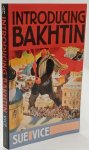 BAKHTIN, M., VICE, S. - Introducing Bakhtin.