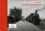 SEVEREIN, G. - Ansicht op het Spoor. Deel 1, De oude Betuwelijn SEVEREIN, G. - Ansicht op het Spoor. Deel 1, De oude Betuwelijn