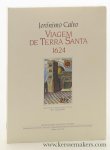 Calvo, Jerónimo. - Viagem de Terra Santa 1624. Introduction, apographe, notes et index par B. N. Teensma.