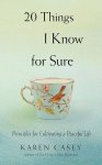 Karen Casey 81541 - 20 Things I Know for Sure