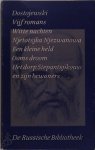 F.M. Dostojewski - Verzamelde werken / 2 vijf romans Witte nachten/Njetotsjka Njezwanowa/Een kleine held/Ooms droom/Het dorp Stepatsjikowo en zijn bewoners