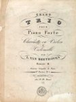 Beethoven, Ludwig van: - Grand trio pour piano forte, clarinette ou violon & violoncelle. Oeuvre 11 (Oeuvres complets de piano. 3em. partie No. 4)