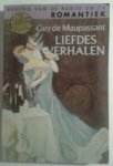 Guy de Maupassant - De  liefdesverhalen
