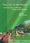 Paul Van Mele 242292 - Way out of the woods Learning how to manage trees and forests
