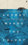 Audrey Magee - The Colony