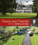 Eugenie Mogendorff-ter Kuile - Trouw aan Twente