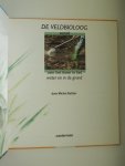 Michel Dethier; Jacqueline van der Hofstede - De veldbioloog vertelt over het leven in het water en in de grond