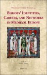 Sarah Thomas (ed) - Bishops' Identities, Careers, and Networks in Medieval Europe
