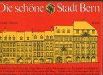 Limbach, Fridolin - Die schöne Stadt Bern. Die bewegte Geschichte der alten "Märit-" oder "Meritgasse", der heutigen Gerechtigkeits- und Kramgasse und der alten Zähringerstadt Bern. Handdrucke, Zeichnungen, Bau- und Hausgeschichten, Chroniken, alte Drucke und Karten