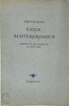 A. Roland Holst - Eigen Achtergronden Inleiding tot een voordracht uit eigen werk