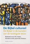 Barnard, M. & Gerda van de Haar - De bijbel cultureel: De bijbel in de kunsten van de twintigste eeuw Barnard, M. & Gerda van de Haar - De bijbel cultureel: De bijbel in de kunsten van de twintigste eeuw