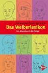 Herve, Florence und Renate Wurms: - Das Weiberlexikon - Von Abenteurerin bis Zyklus :