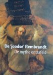 Alexander-Knotter, Mirjam./ Jasper Hillegers. /  Edward vanVoolen - De joodse Rembrandt  -   De Mythe ontrafeld