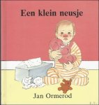 ORMEROD, Jan; - EEN KLEIN NEUSJE, ORMEROD, Jan; - EEN KLEIN NEUSJE,