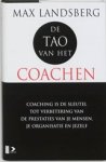 Max. Landsberg - De Tao van het coachen - coaching als sleutel tot verbetering van de prestaties van je mensen, je organisatie en jezelf