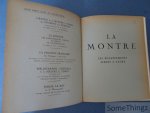 Tardy (pseud.: Henry Gustave Lengellé) - La Montre. 1. Les échappements à recul. Le spiral. La compensaton - 2. Les échappements à demi-recul, les échappements à repos - 3. Les échappements libres à ancre.