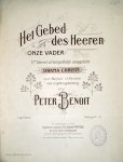 Benoit, Peter: - Het gebed des Heeren (Onze Vader). 5de tafereel uit het geestelijk zanggedicht Drama Christi voor baryton- of Altostem met orgelbegeleiding