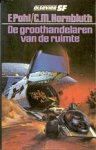Pohl, Frederik & Kornbluth, Cyril M. - De Groothandelaren van de Ruimte