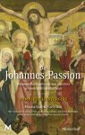Mischa Spel, Floris Don - De Johannes-Passion Complete luistergids - Waarom Bachs kleine passie minstens zo mooi is als de Mattheüs