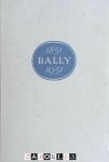 W. Sulser - Bally 1851-1951. Hundert Jahre Bally Schuhe
