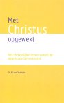 Vlastuin, Dr. W. van - Vlastuin, Dr. W. van-Met Christus opgewekt (nieuw)